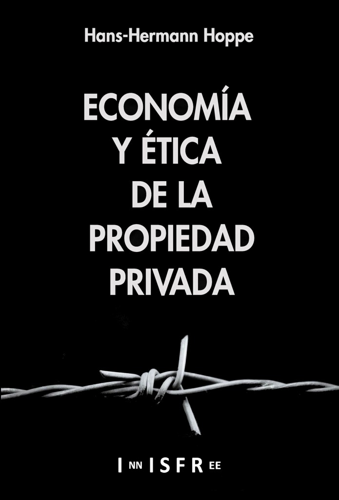 Economía Y Ética de la Propiedad Privada Spanish